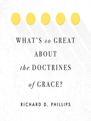 cover image of What's So Great about the Doctrines of Grace?
